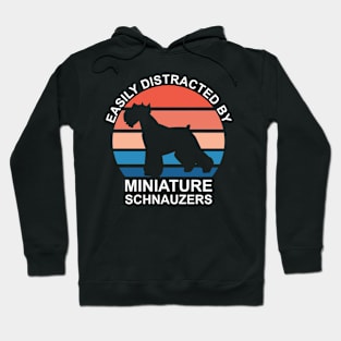 Easily Distracted By Miniature Schnauzers Hoodie